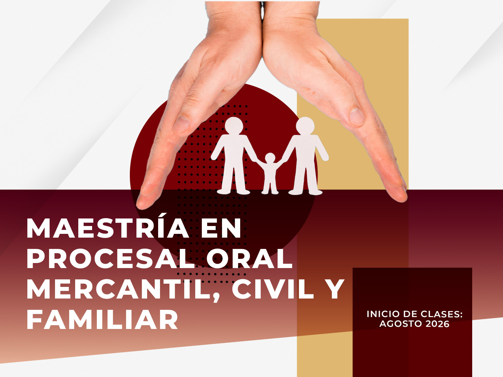 Maestría en Derecho Procesal, Oral, Mercantil, Civil y Familiar 